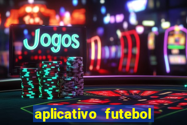 aplicativo futebol da hora 4.5