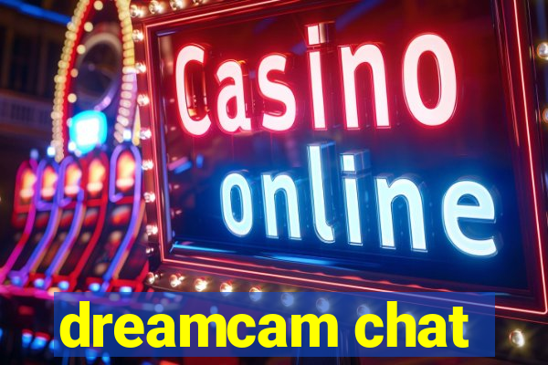 dreamcam chat