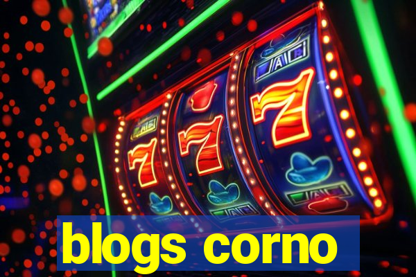 blogs corno