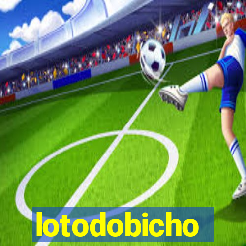 lotodobicho