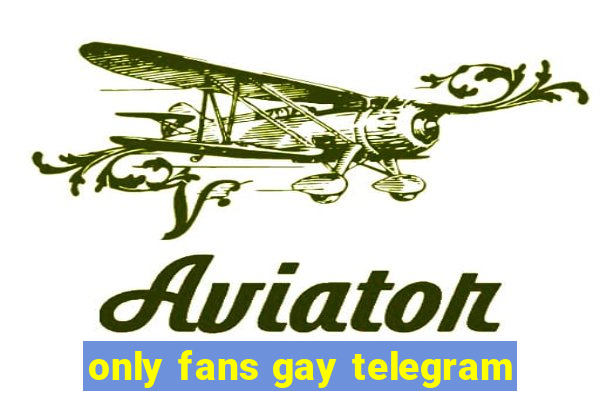 only fans gay telegram