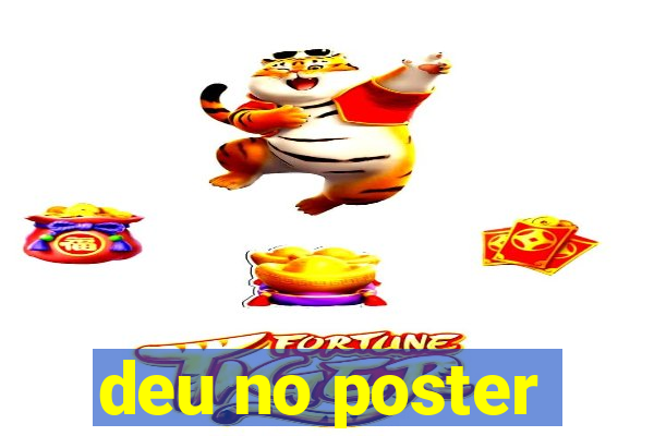 deu no poster