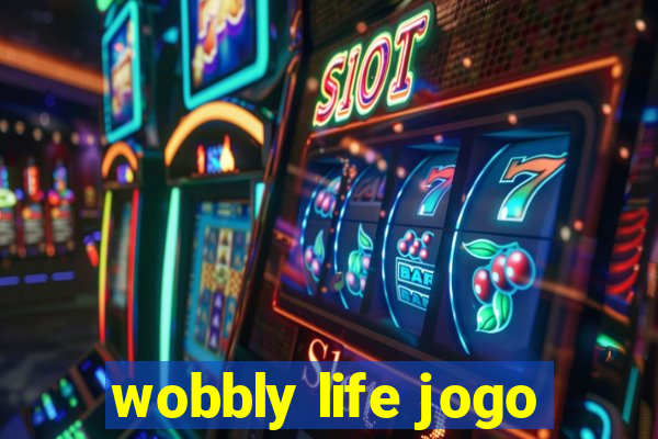 wobbly life jogo