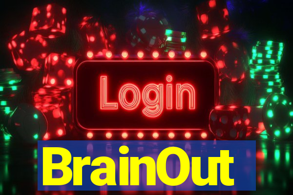 BrainOut