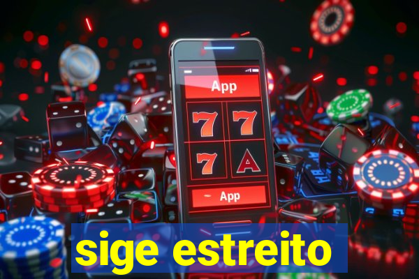 sige estreito