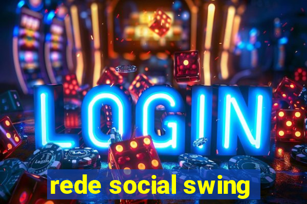 rede social swing