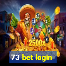 73 bet login