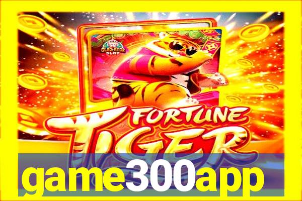 game300app