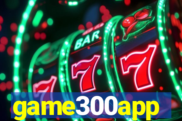 game300app