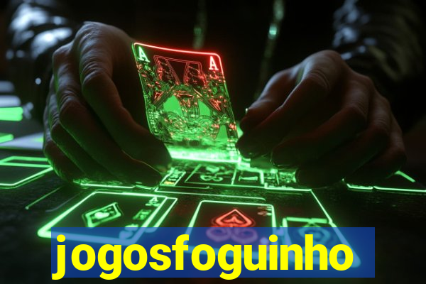 jogosfoguinho