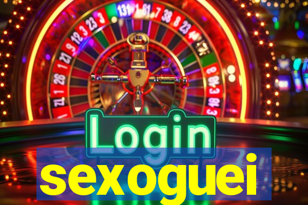 sexoguei