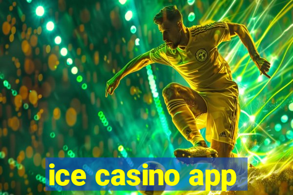 ice casino app