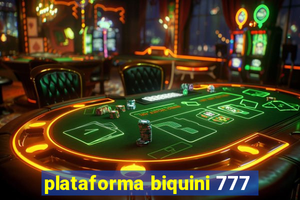 plataforma biquini 777