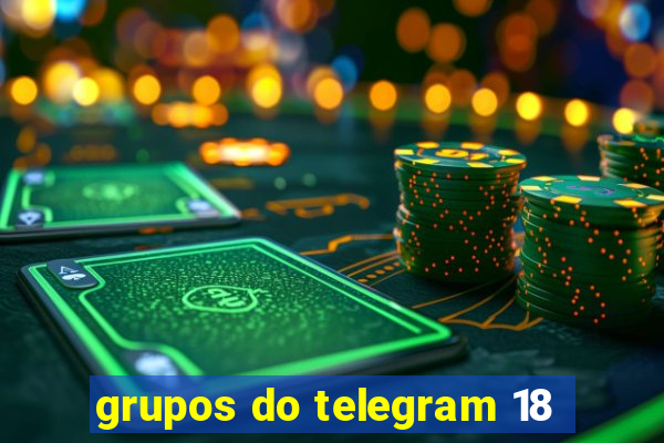 grupos do telegram 18