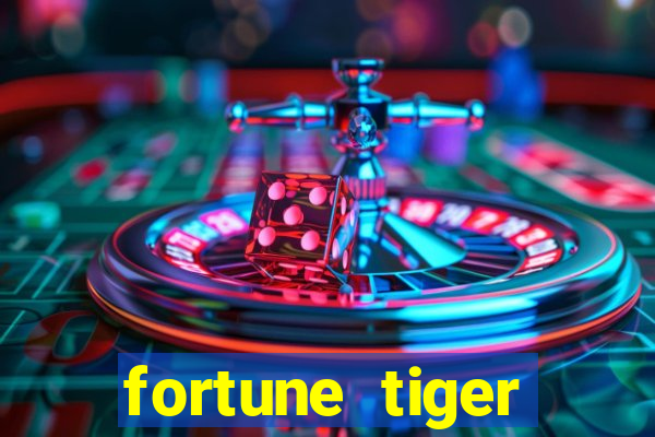 fortune tiger grátis dinheiro infinito