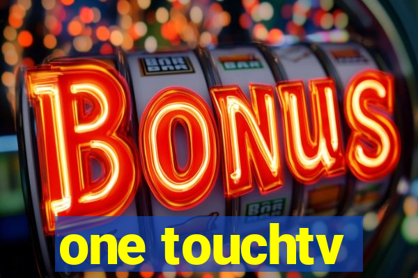 one touchtv