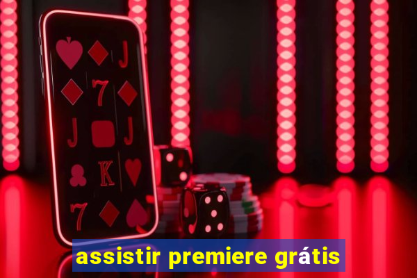 assistir premiere grátis