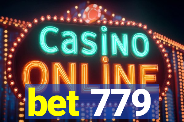 bet 779