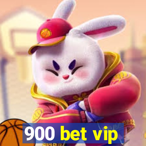 900 bet vip