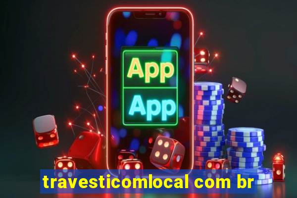 travesticomlocal com br