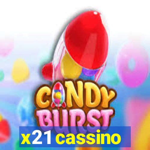 x21 cassino