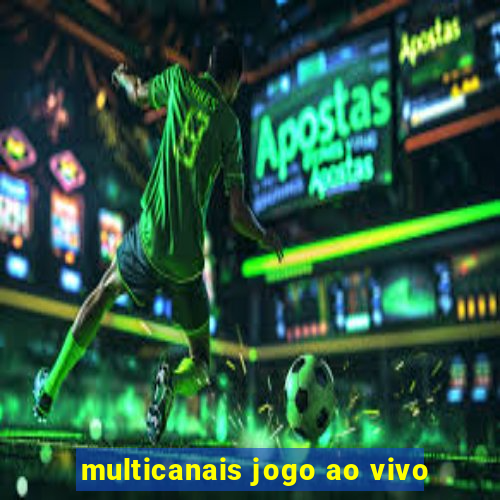 multicanais jogo ao vivo