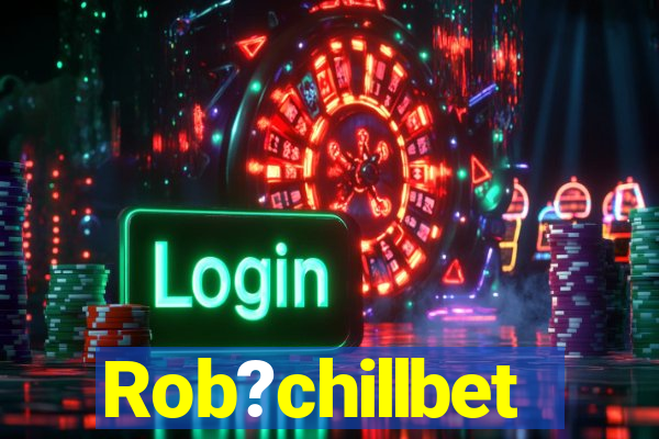 Rob?chillbet