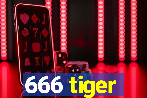 666 tiger