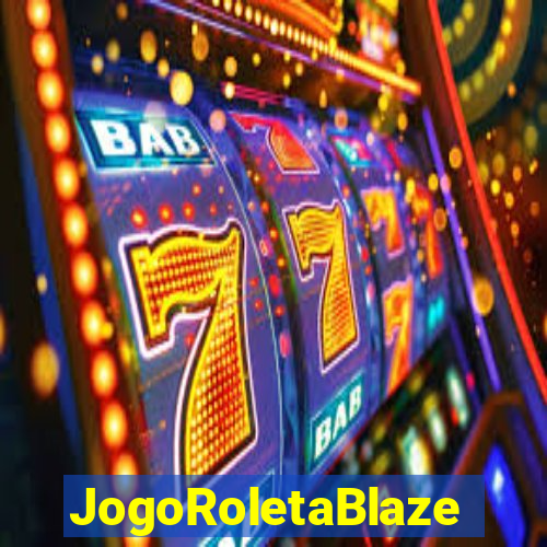 JogoRoletaBlaze