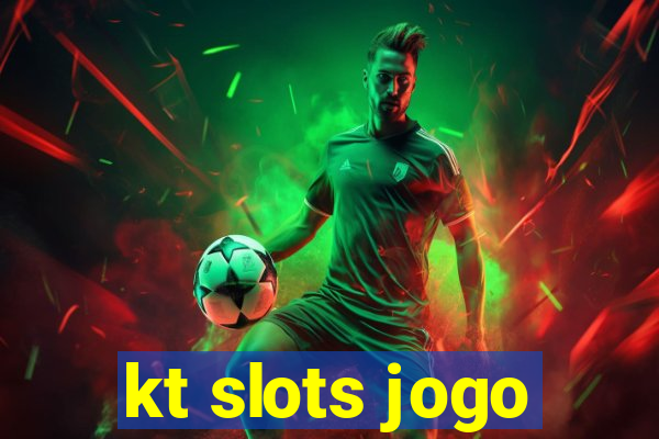 kt slots jogo