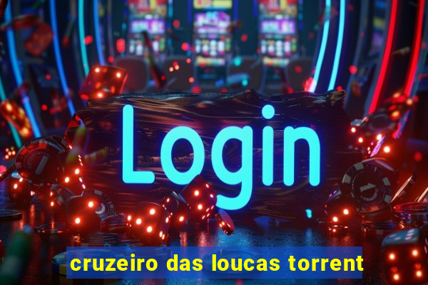 cruzeiro das loucas torrent