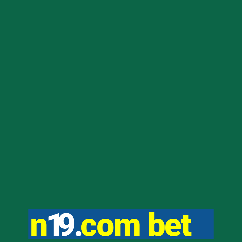 n19.com bet