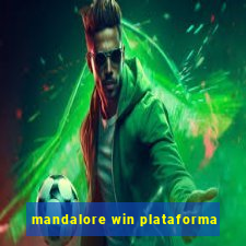 mandalore win plataforma