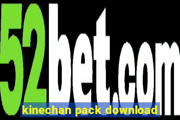 kinechan pack download