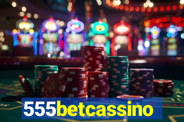 555betcassino