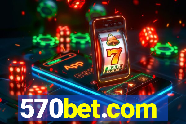 570bet.com