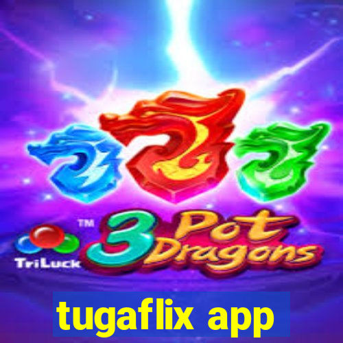 tugaflix app