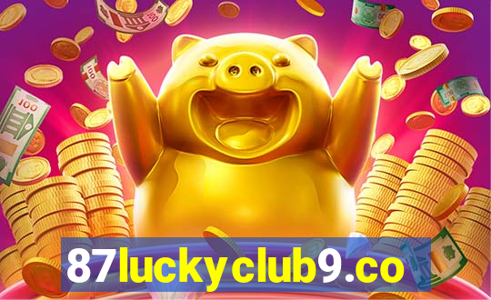 87luckyclub9.com