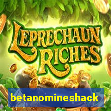 betanomineshack