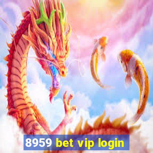 8959 bet vip login