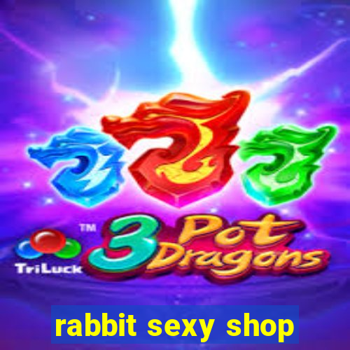 rabbit sexy shop