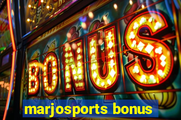 marjosports bonus