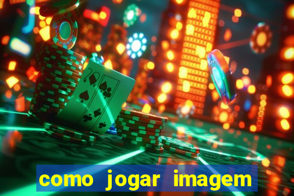 como jogar imagem no google para pesquisa