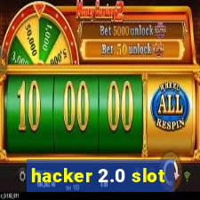 hacker 2.0 slot