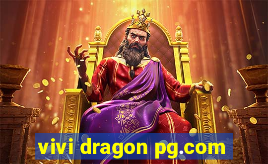 vivi dragon pg.com