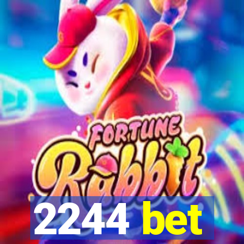 2244 bet