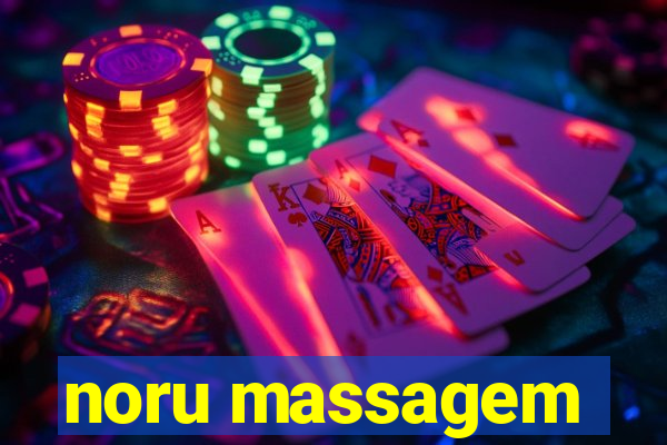 noru massagem