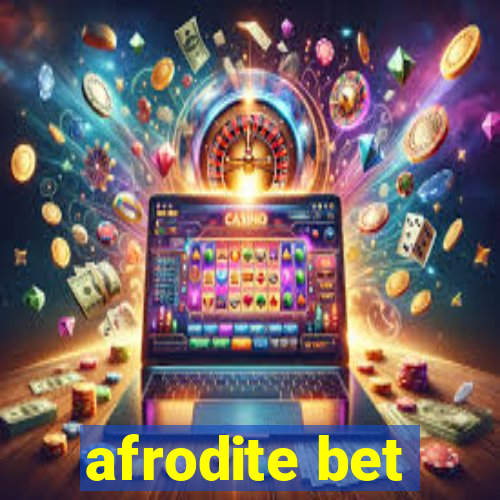 afrodite bet