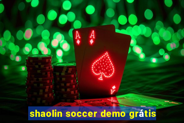 shaolin soccer demo grátis