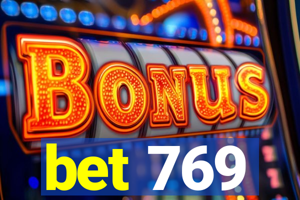 bet 769